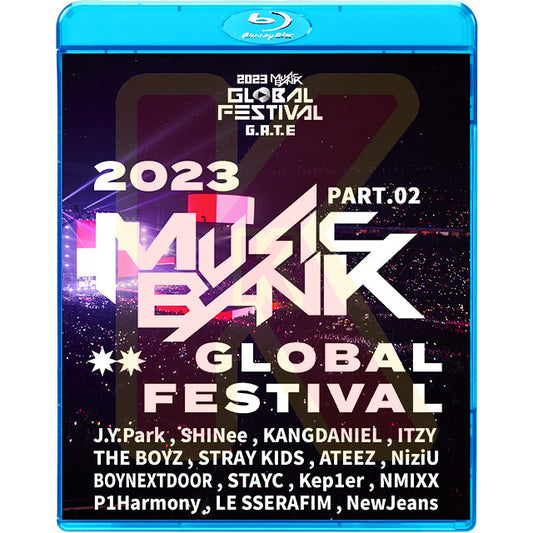 Blu-ray 2023 KBS Music Bank Global Festival #2 2023.12.15 SHINEE/ STRAY KIDS/ LE SSERAFIM/ NEWJEANS/ ATEEZ/ fromis_9/ xikers 外 K-POP ブルーレイ