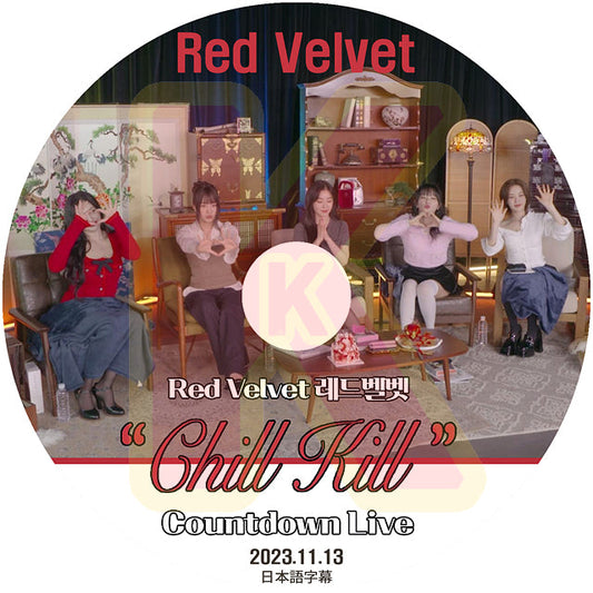 K-POP DVD Red Velvet 'Chill Kill' Countdown Live 2023.11.13 日本語字幕あり Red Velvet レッドベルベット アイリーン Irene スルギ Seul Gi ウェンディ WENDY ジョイ joy イェリ YERI 韓国番組 Red Velvet KPOP DVD