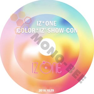 【K-POP DVD] IZ*ONE -2018 COLOR*IZ' SHOW-CON (日本語字幕有) 2018.10.29- IZ*ONE アイズワン PRODUCE48 韓国番組収録 - mono-bee