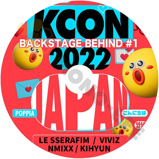 K POP DVD KCON 2022 JAPAN BACKSTAGE BEHIND #1 日本語字幕なし バックステージ ビハインド LE SSERAFIM VIVIZ NMIXX KIHYUN MONSTA X - mono-bee