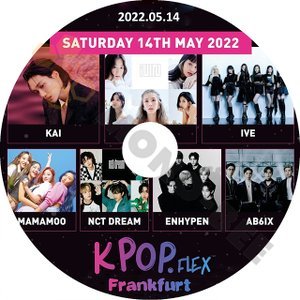 [K-POP DVD] KPOP FLEX Frankfurt 2022.05.14 - NCTDREAM / ENHYPEN / AB6IX / IVE / KAI /MAMAMOO KPOP DVD - mono-bee