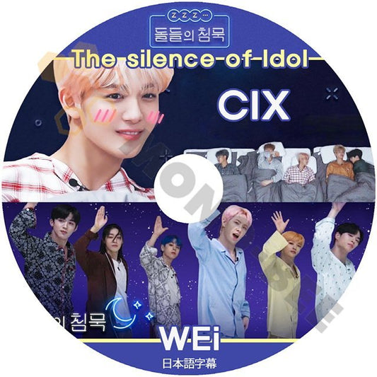 【K-POP DVD] The Silence of idol CIX / WEi 日本語字幕あり CIX / WEi 韓国番組収録 【K-POP DVD] - mono-bee