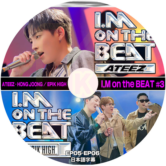 K-POP DVD I.M ON THE BEAT #3 EP05-EP06 ATEEZ HONG JOOING / EPIK HIGH 日本語字幕あり MONSTA X モンスタエックス  KPOP DVD