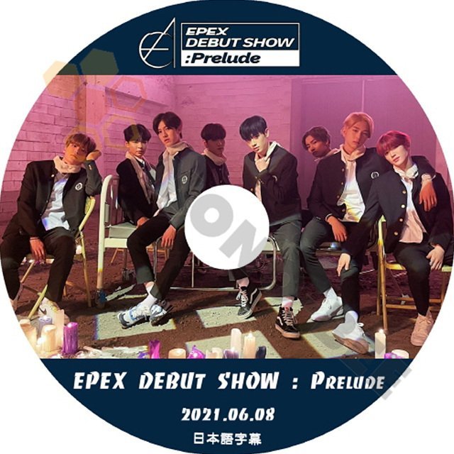 【K-POP DVD ] EPEX DEBUT SHOW : Prelude 2021.06.08 (日本語字幕有) - 音楽収録 EPEX【K-POP DVD] - mono-bee