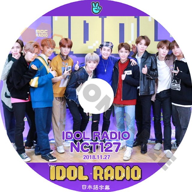 K-POP DVD NCT127 エヌシーティー IDOL RADIO アイドルラジオ 2018.11.27 (日本語字幕有) - NCT127 エヌシーティー 韓国番組収録DVD - mono-bee